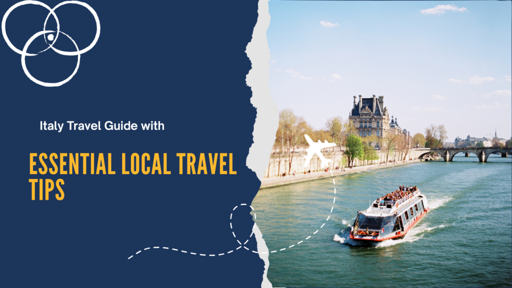 Italy Travel Guide with Essential Local Travel Tips