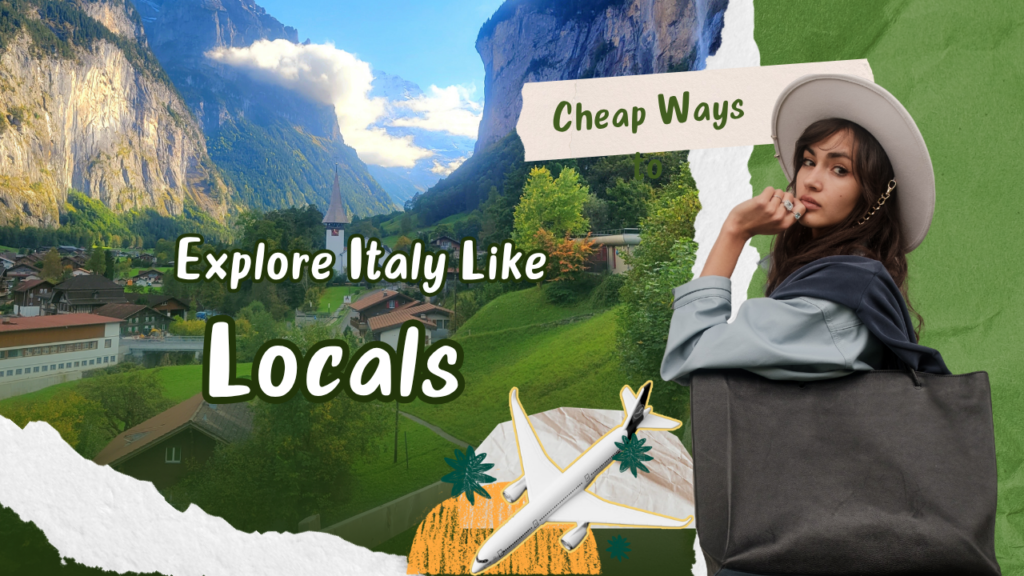 Cheap Ways to Explore Italy Like Locals