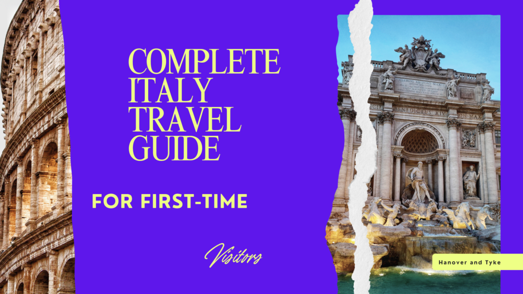 Complete Italy Travel Guide for First-Time Visitors
