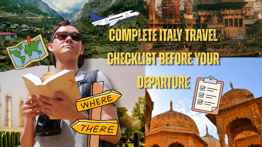Complete Italy Travel Checklist Before Your Departure