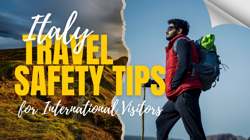 Italy Travel Safety Tips for International Visitors